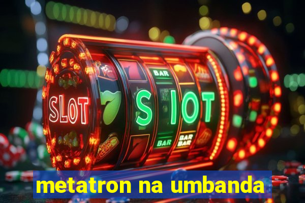 metatron na umbanda